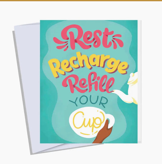 Greeting Card - Rest and Refill; Self-Care