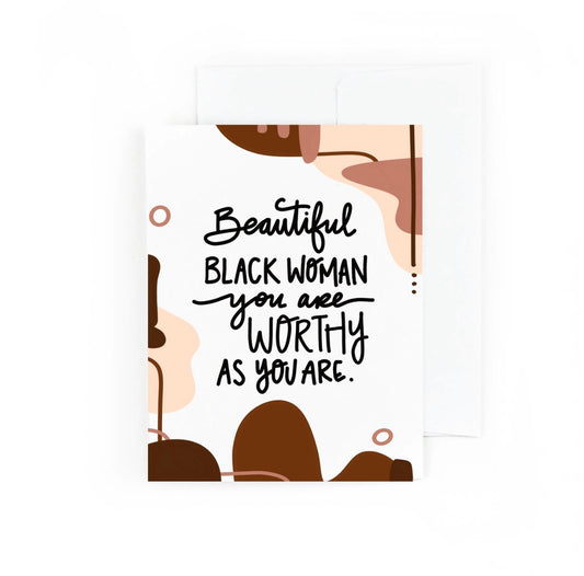 Greeting Card - Beautiful Black Woman You Are Worthy as You Are