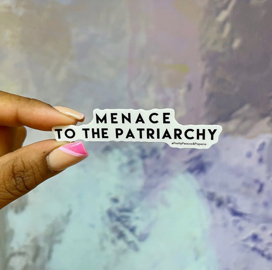 Sticker - Menace to the Patriarchy