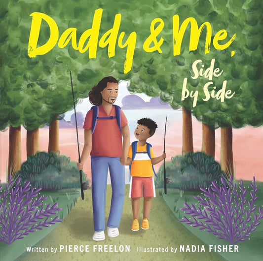 Daddy &amp; Me, Side by Side by Pierce Freelon (hardcover)