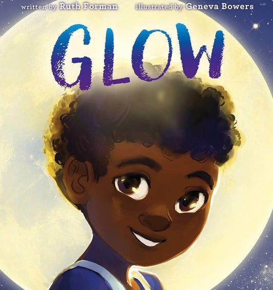 Glow by Ruth Forman (board book)