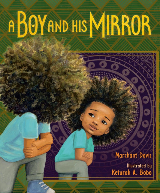 A Boy and His Mirror by Marchánt Davis (hardcover)
