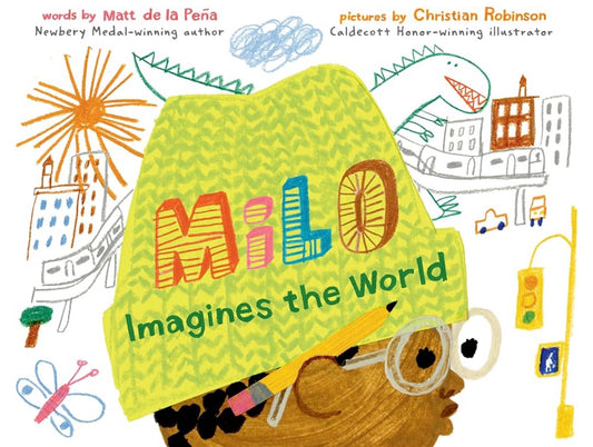 Milo Imagines the World by Matt de la Peña (hardcover)