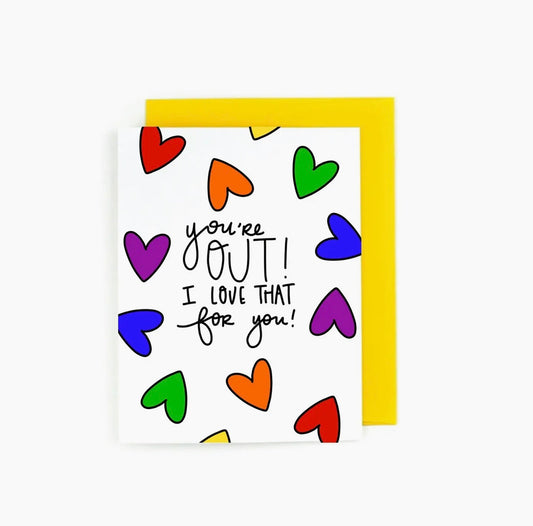 Greeting Card - You’re Out, I Love That for You