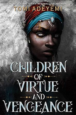 Children of Virtue and Vengeance: Legacy of Orisha, Book 2 by Tomi Adeyemi (hardcover)
